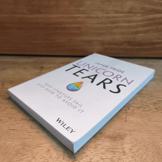 Unicorn Tears: Why Startups Fail and How To Avoid It - Jamie Pride รูปที่ 3