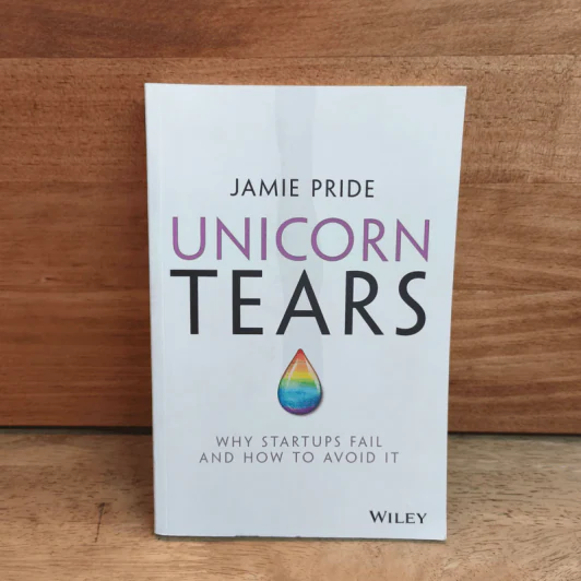 Unicorn Tears: Why Startups Fail and How To Avoid It - Jamie Pride รูปที่ 1