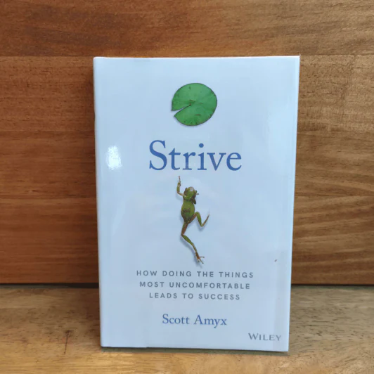 Strive: How Doing the Things Most Uncomfortable Leads to Success - Scott Amyx รูปที่ 1