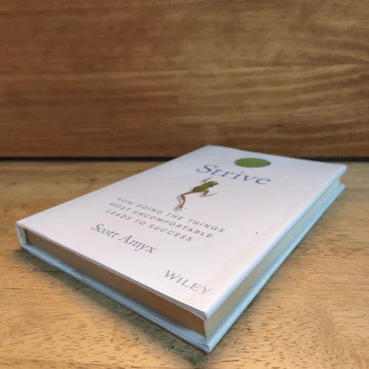 Strive: How Doing the Things Most Uncomfortable Leads to Success - Scott Amyx รูปที่ 3