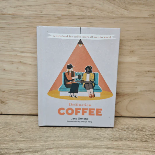 Destination Coffee: A Little Book for Coffee Lovers All Over the World - Jane Ormond รูปที่ 1