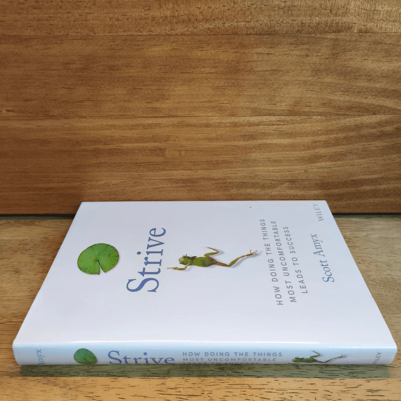 Strive: How Doing the Things Most Uncomfortable Leads to Success - Scott Amyx รูปที่ 2