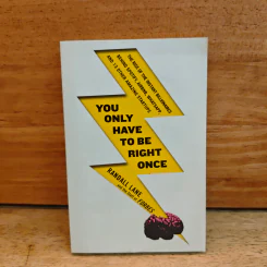 You Only Have to Be Right Once - Randall Lane