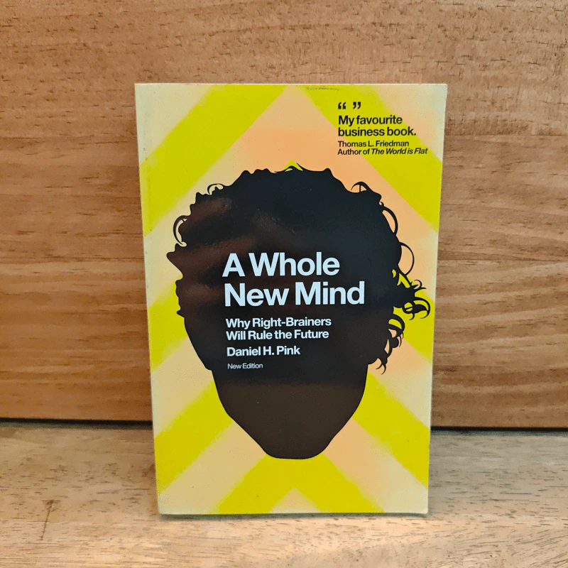 A Whole New Mind : Why Right-Brainers Will Rule the Future - Daniel H. Pink รูปที่ 1