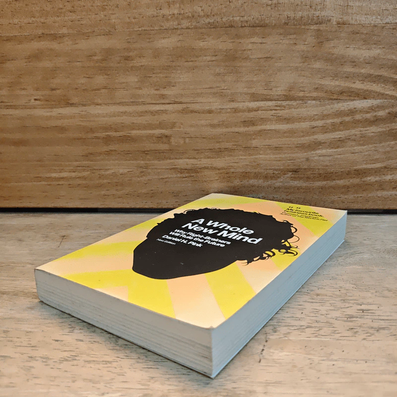 A Whole New Mind : Why Right-Brainers Will Rule the Future - Daniel H. Pink รูปที่ 3