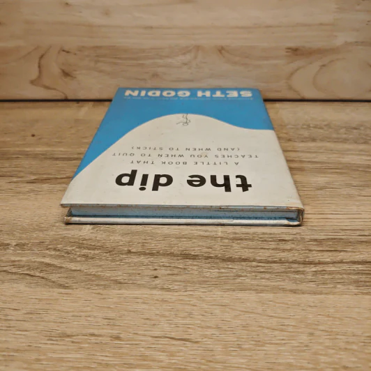 The Dip : A Little Book That Teaches You When to Quit (and When to Stick) - Godin, Seth รูปที่ 4
