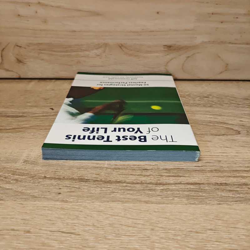 The Best Tennis of Your Life: 50 Mental Strategies for Fearless Performance - Jeff Greenwald รูปที่ 4