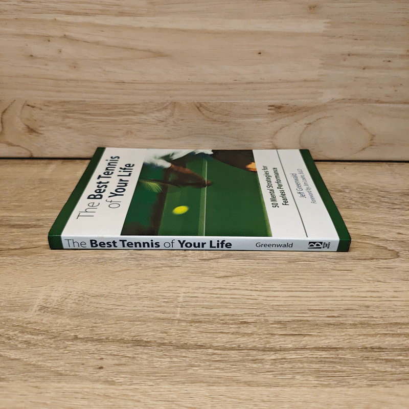 The Best Tennis of Your Life: 50 Mental Strategies for Fearless Performance - Jeff Greenwald รูปที่ 2