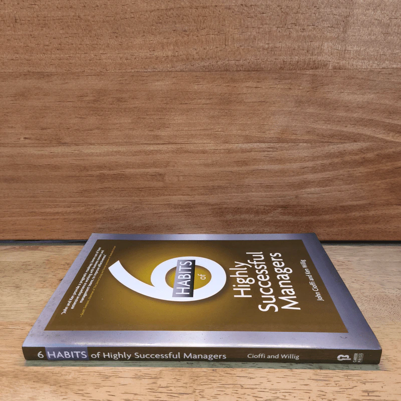 6 Habits of Highly Successful Managers - John Cioffi, Ken Willig รูปที่ 2