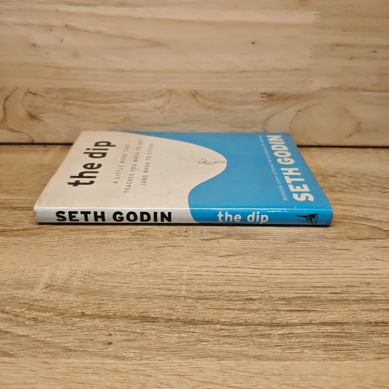The Dip : A Little Book That Teaches You When to Quit (and When to Stick) - Godin, Seth รูปที่ 2