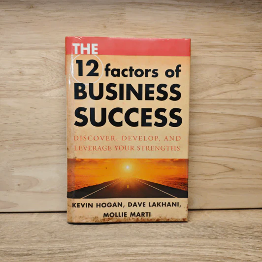 The 12 Factors of Business Success - Kevin Hogan, Dave Lakhani, Mollie Marti รูปที่ 1