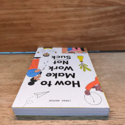 How to Make Work Not Suck - Carina Maggar รูปที่ 4