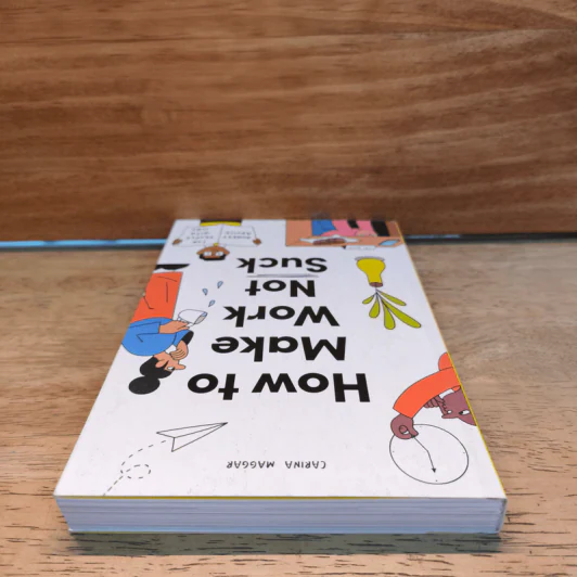 How to Make Work Not Suck - Carina Maggar รูปที่ 4