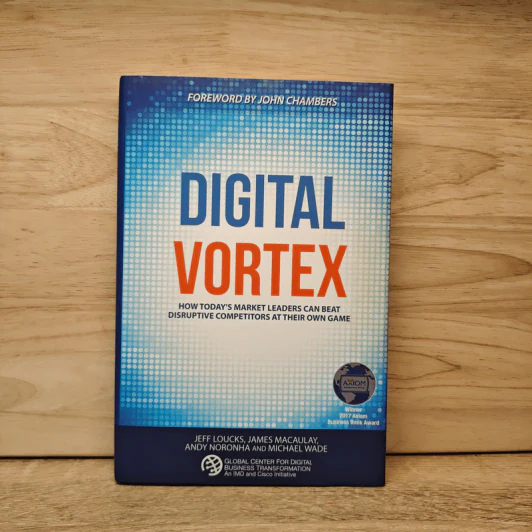 Digital Vortex: How Today's Market Leaders Can Beat Disruptive Competitors at Their Own Game - Jeff Loucks รูปที่ 1