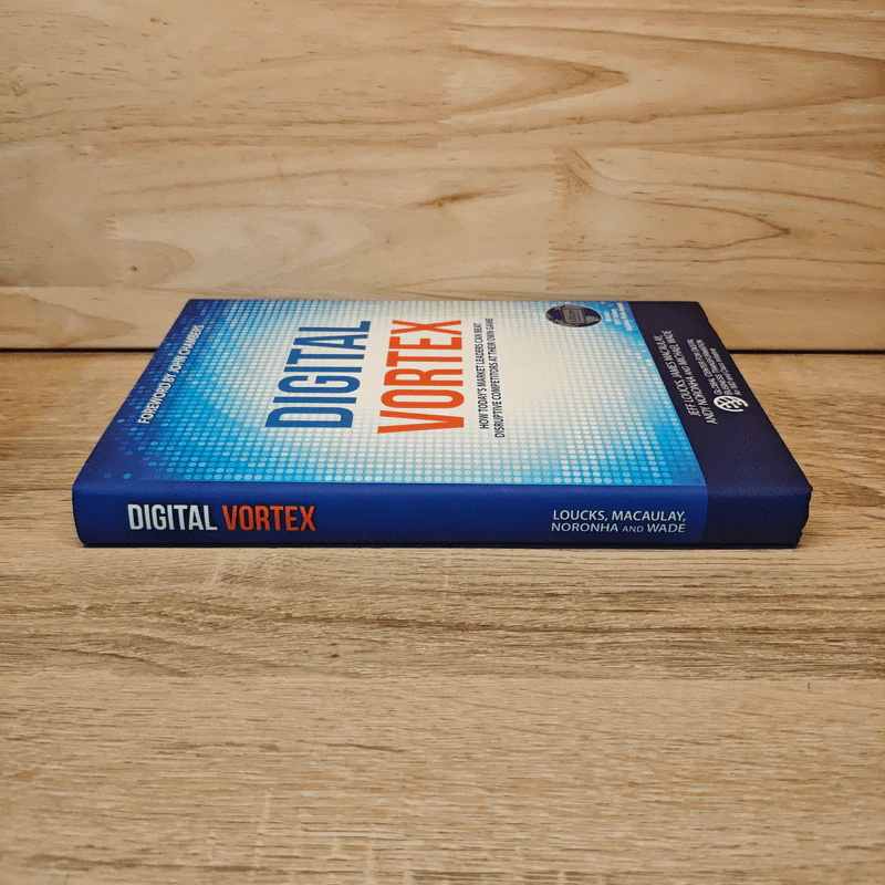 Digital Vortex: How Today's Market Leaders Can Beat Disruptive Competitors at Their Own Game - Jeff Loucks รูปที่ 2