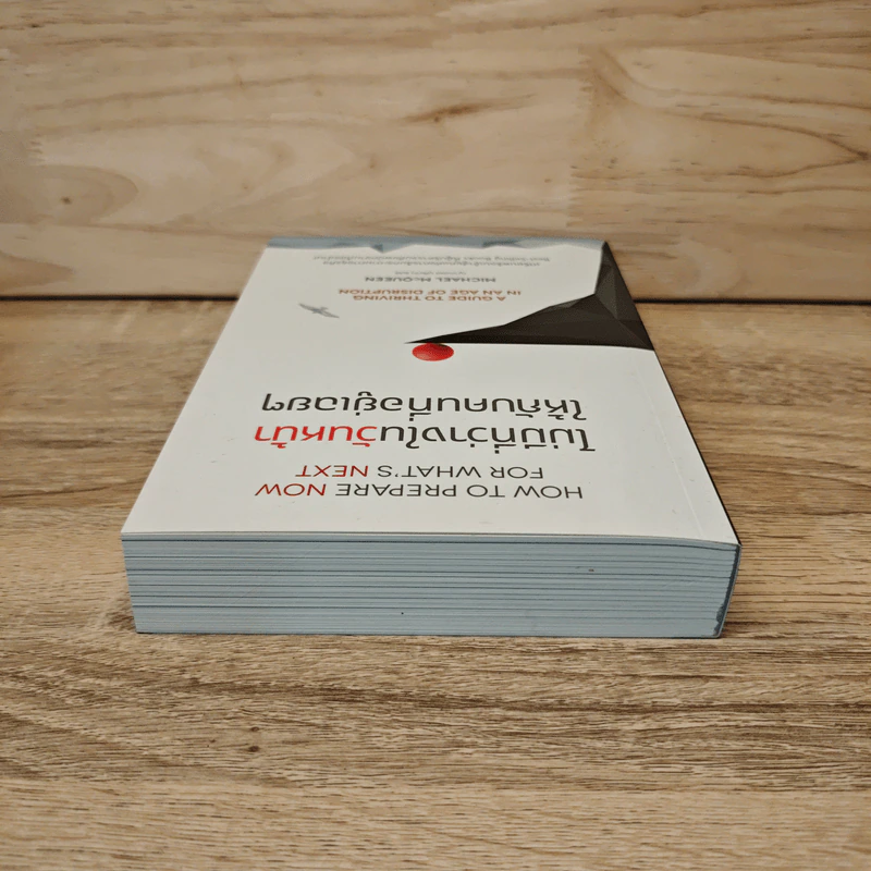ไม่มีที่ว่างในวันหน้า ให้กับคนที่อยู่เฉยๆ How to Prepare Now for What's Next - Michael McQueen รูปที่ 4