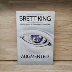 Augmented: Life in the Smart Lane - Brett King