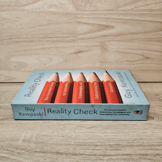 Reality Check: The Irreverent Guide to Outsmarting, Outmanaging, and Outmarketing Your Competition - Guy Kawasaki รูปที่ 2