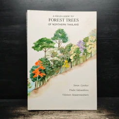 Afield Guide to Forest Trees of Northern Thailand