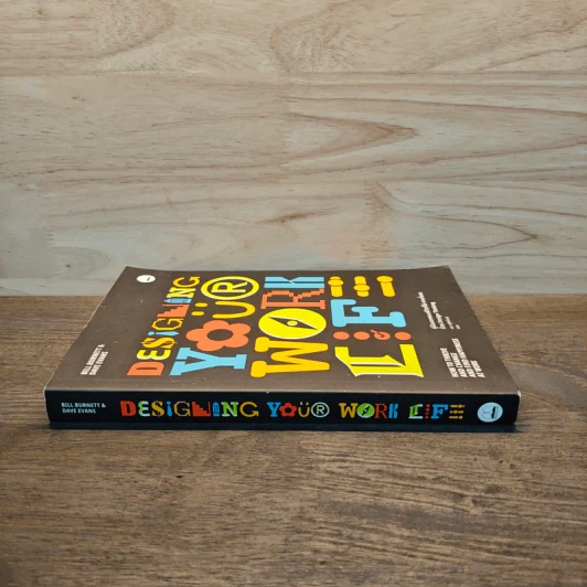 Designing Your Work Life: คู่มือออกแบบชีวิตที่ใช่-งานที่ชอบด้วย Design Thinking ผู้เขียน: Bill Burnett & Dave Evans รูปที่ 2
