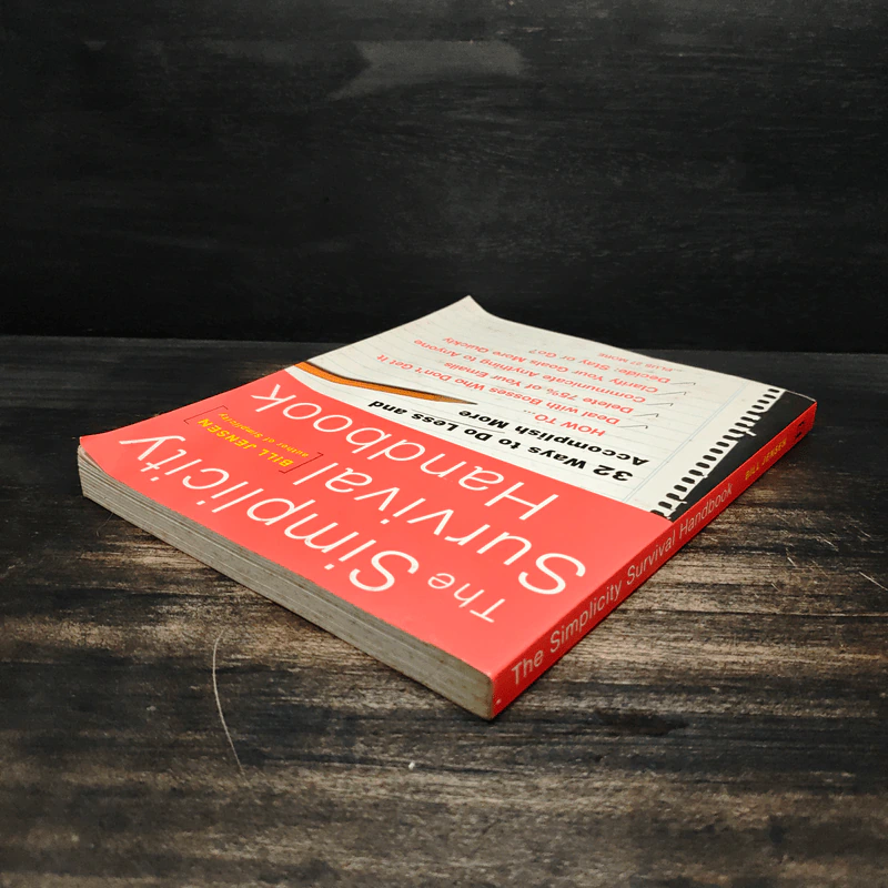 The Simplicity Survival Handbook: 32 Ways to Do Less and Accomplish More - Bill Jensen รูปที่ 5