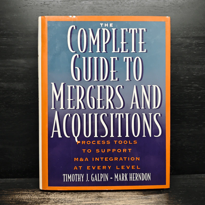 The Complete Guide to Mergers and Acquisitions - Timothy J. Galpin, Mark Herndon รูปที่ 1