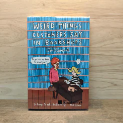 Weird Things Customers Say in Bookstores - Jennifer Campbell
