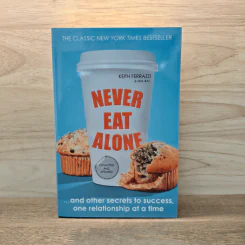 Never Eat Alone: And Other Secrets to Success, One Relationship at a Time - Keith Ferrazzi, Tahl Raz รูปที่ 1