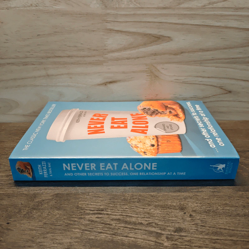 Never Eat Alone: And Other Secrets to Success, One Relationship at a Time - Keith Ferrazzi, Tahl Raz รูปที่ 2