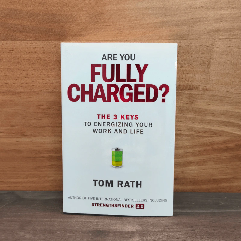 Are You Fully Charged?: The 3 Keys to Energizing Your Work and Life - Tom Rath รูปที่ 1