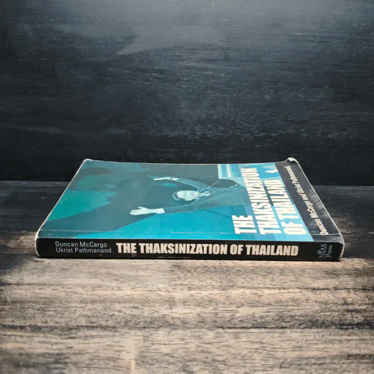 The Thaksinization of Thailand - Duncan McCargo, Ukrist Pathmanand รูปที่ 3