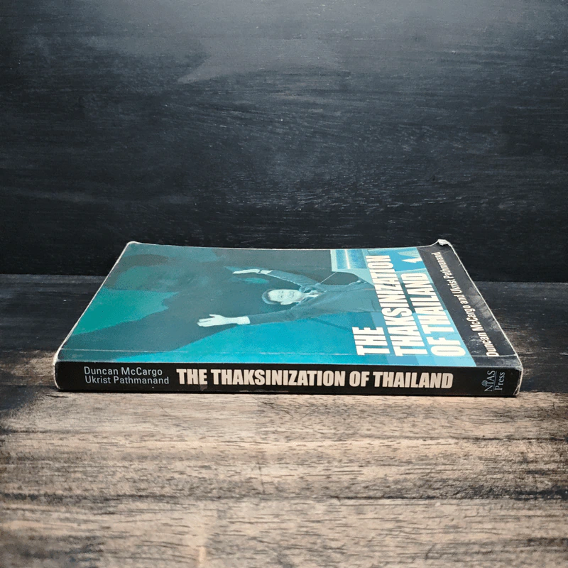 The Thaksinization of Thailand - Duncan McCargo, Ukrist Pathmanand รูปที่ 3
