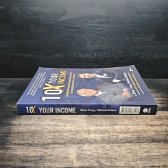 10X Your Income ศาสตร์แห่งความสำเร็จจากโค้ชอันดับหนึ่งของโลก - Brian Tracy, Michael Bolduc รูปที่ 3