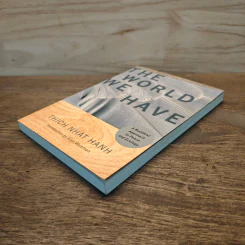 The World We Have - Thich Nhat Hanh ,  Alan Weisman  (Foreword) รูปที่ 3