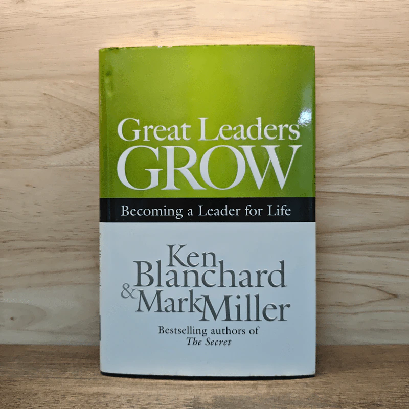 Great Leaders Grow - Ken Blanchard, Mark Miller รูปที่ 1