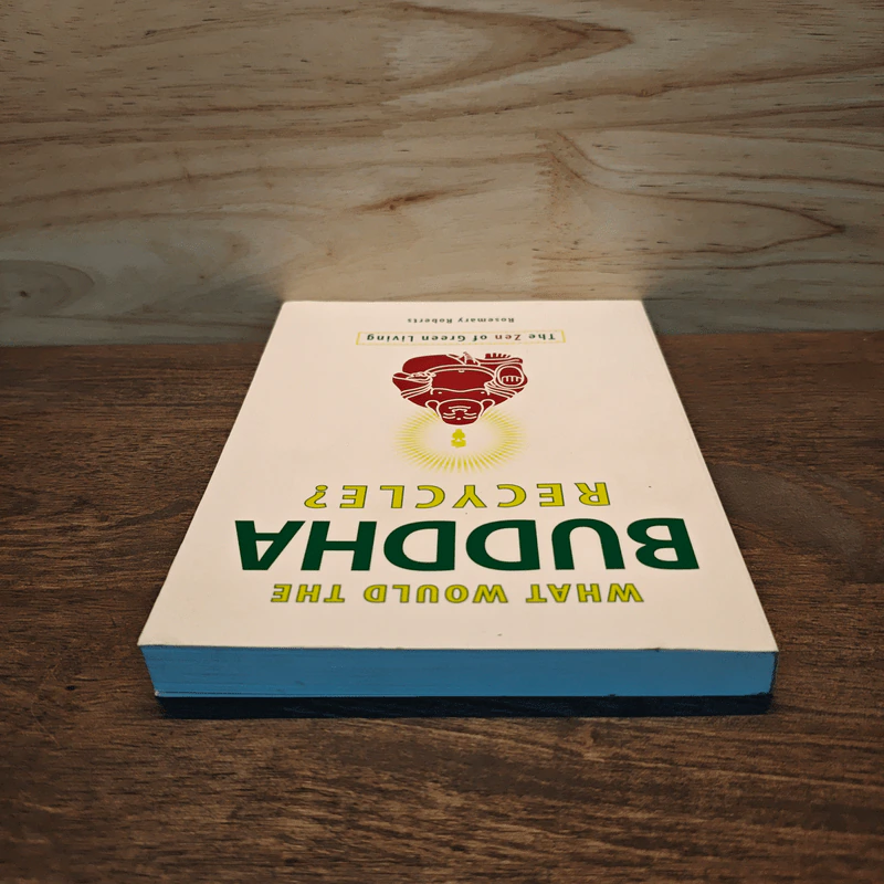 What Would the Buddha Recycle?: The Zen of Green Living - Rosemary Roberts รูปที่ 4