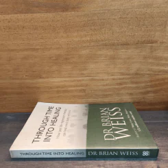 Through Time Into Healing - DR Brian Weiss รูปที่ 2