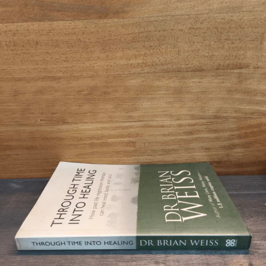 Through Time Into Healing - DR Brian Weiss รูปที่ 2