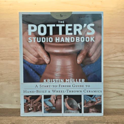The Potter's Studio Handbook - Kristin Müller