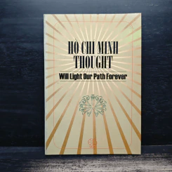 Ho Chi Minh Thought: Will Light Our Path Forever