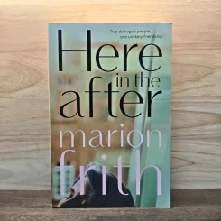 Here in the after - Marion Frith