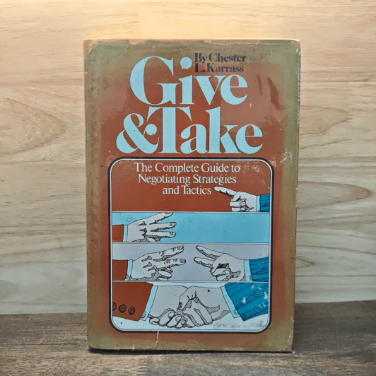 Give & Take: The Complete Guide to Negotiating Strategies & Tactics - Chester L. Karrass รูปที่ 1