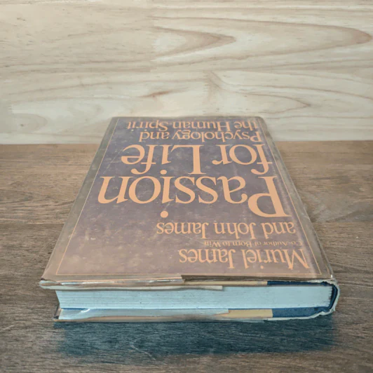 Passion for Life: Psychology and the Human Spirit - Muriel James, John James รูปที่ 4