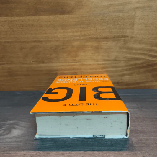 The Little Big Things: 163 Ways to Pursue Excellence - Tom Peters รูปที่ 4