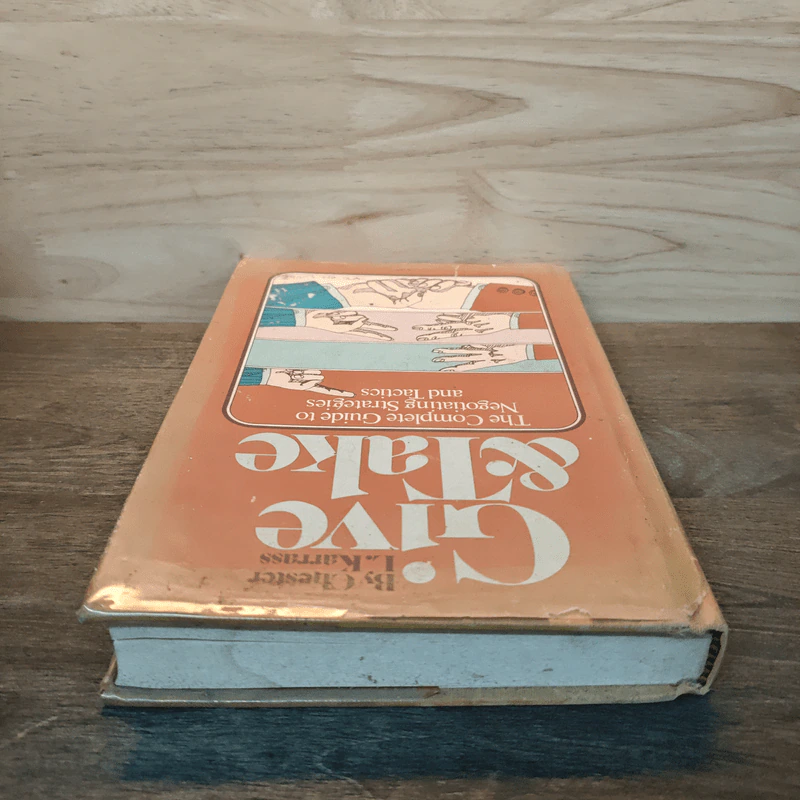 Give & Take: The Complete Guide to Negotiating Strategies & Tactics - Chester L. Karrass รูปที่ 4