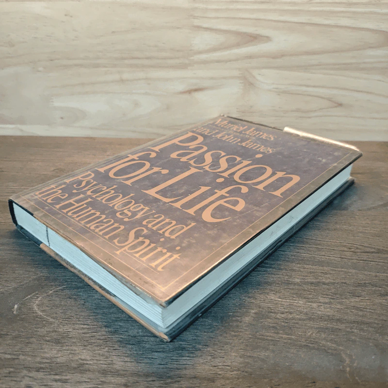 Passion for Life: Psychology and the Human Spirit - Muriel James, John James รูปที่ 3