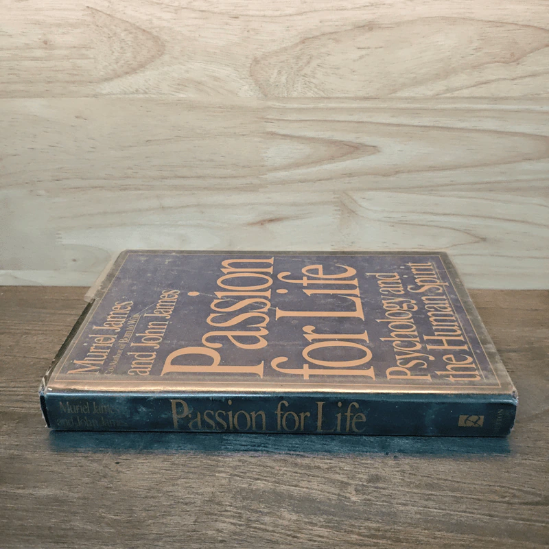 Passion for Life: Psychology and the Human Spirit - Muriel James, John James รูปที่ 2