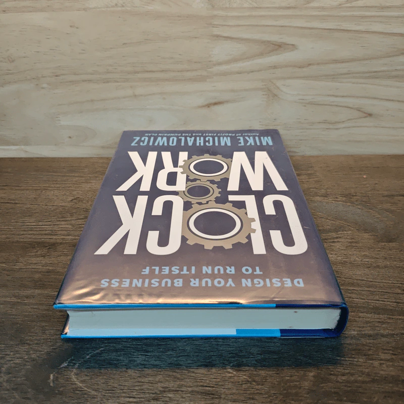 Clockwork: Design Your Business to Run Itself - Mike Michalowicz รูปที่ 4