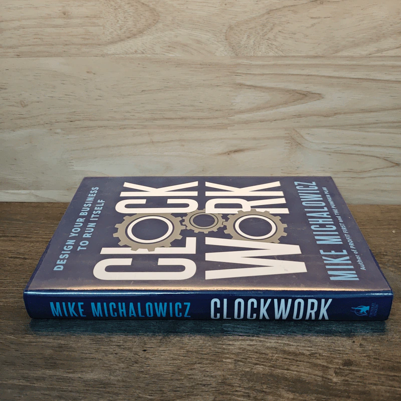 Clockwork: Design Your Business to Run Itself - Mike Michalowicz รูปที่ 2