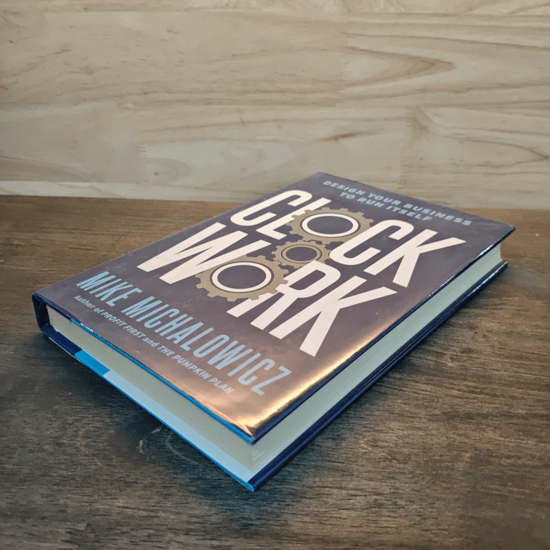 Clockwork: Design Your Business to Run Itself - Mike Michalowicz รูปที่ 3